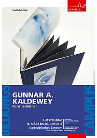 Ausstellung „Gunnar A. Kaldewey – Künstlerbücher“ in der Stadtbibliothek Nürnberg